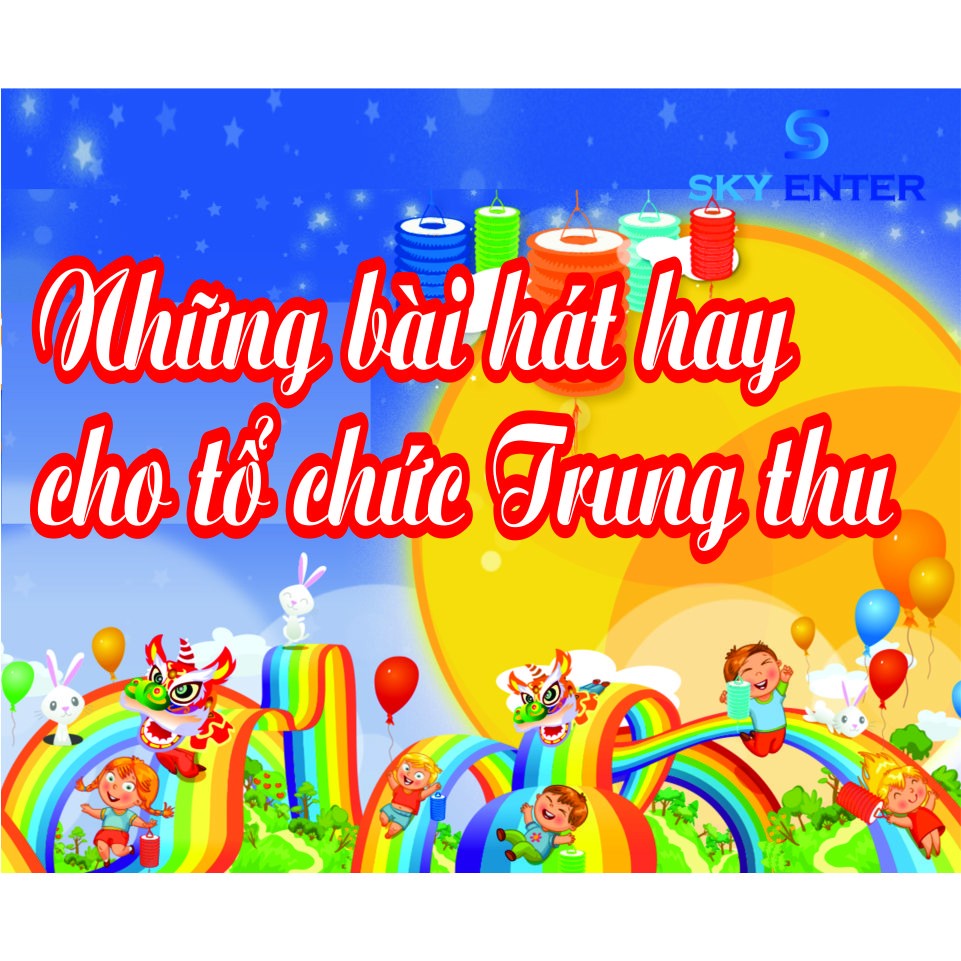 Những bài hát hay cho tổ chức Trung thu